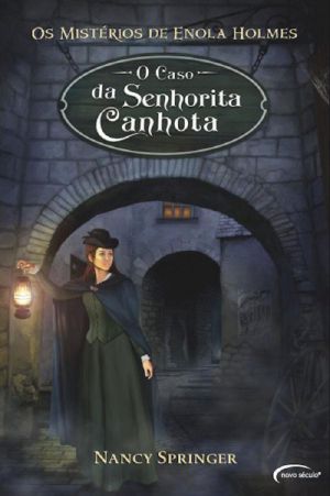 [Enola Holmes 02] • O caso da Senhorita Canhota (Os mistérios de Enola Holmes)